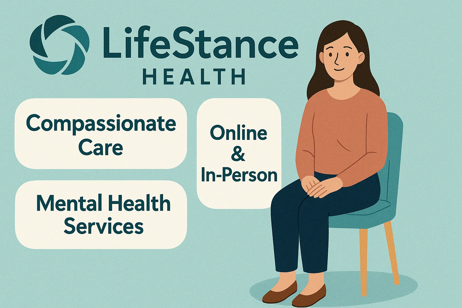 A horizontal illustration of a calm woman sitting on a chair, surrounded by speech bubbles promoting LifeStance Health’s mental health services including “Compassionate Care” and “Online & In-Person” support.