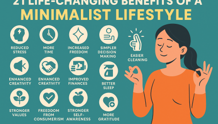 21 Life-Changing Benefits of Minimalism Lifestyle You’ll Love