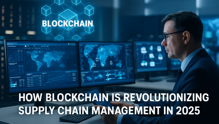 How Blockchain Is Revolutionizing Supply Chain Management in 2025